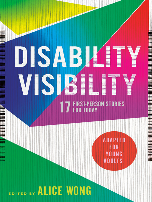 Alice Wong创作的Disability Visibility (Adapted for Young Adults)作品的详细信息 - 需进入等候名单